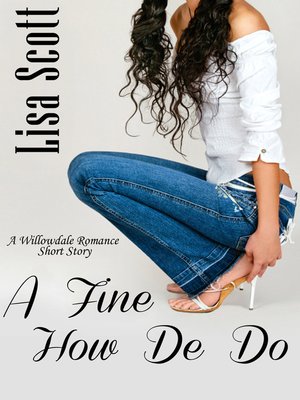 cover image of A Fine How-De-Do (A Willowdale Romance Short Story)